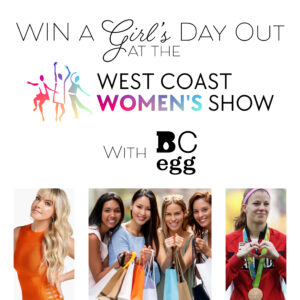 WIN a Girl’s Day Out at the West Coast Women’s Show